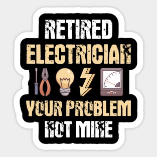 Retired Electrician Gift Idea Sticker